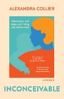Inconceivable: Heartbreak, bad dates and finding solo motherhood (Paperback)