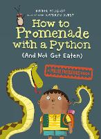 How To Promenade With A Python (and Not Get Eaten) (Hardback)