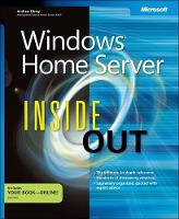 Windows Home Server Inside Out: The Ultimate, In-depth Windows Home Server Reference (Paperback)