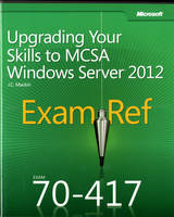 Upgrading Your Skills to MCSA Windows Server 2012