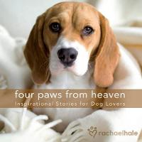 Four Paws from Heaven Gift Edition: Inspirational Stories for Dog Lovers (Hardback)