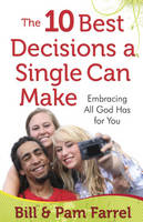 The 10 Best Decisions a Single Can Make: Embracing All God Has for You (Paperback)