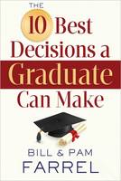 The 10 Best Decisions a Graduate Can Make (Paperback)
