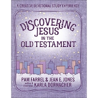 Discovering Jesus in the Old Testament: A Creative Devotional Study Experience - Discovering the Bible (Paperback)