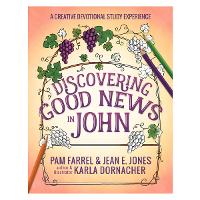 Discovering Good News in John: A Creative Devotional Study Experience - Discovering the Bible (Paperback)