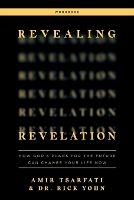 Revealing Revelation Workbook: How God's Plans for the Future Can Change Your Life Now (Paperback)