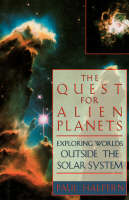 The Quest For Alien Planets: Exploring Worlds Outside The Solar System (Paperback)