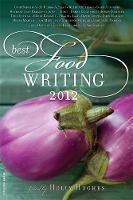 Best Food Writing 2012: 2012 Edition (Paperback)