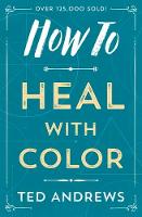 How to Heal with Color (Paperback)