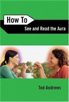 How to See and Read the Aura (Paperback)