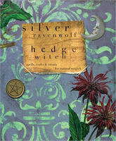 Hedge Witch: Spells, Crafts and Rituals for Natural Magick (Paperback)