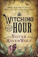 The Witching Hour: Spells, Powders, Formulas, and Witchy Techniques that Work (Paperback)