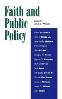 Faith and Public Policy (Hardback)
