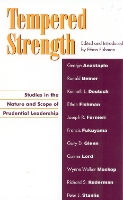 Tempered Strength: Studies in the Nature and Scope of Prudential Leadership (Paperback)