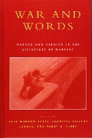 War and Words: Horror and Heroism in the Literature of Warfare (Hardback)