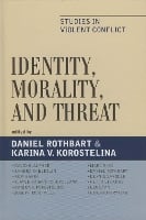 Identity, Morality, and Threat: Studies in Violent Conflict (Hardback)