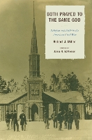 Both Prayed to the Same God: Religion and Faith in the American Civil War (Hardback)