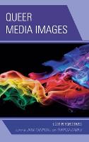 Queer Media Images: LGBT Perspectives (Hardback)