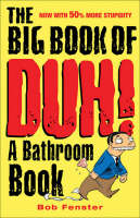 The Big Book of Duh: A Bathroom Book (Paperback)