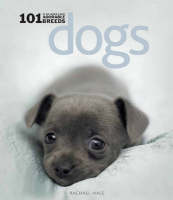 Dogs: 101 Adorable Breeds: 101 Adorable Breeds (Hardback)