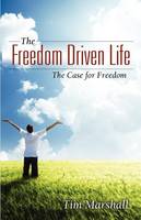 The Freedom Driven Life