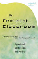The Feminist Classroom: Dynamics of Gender, Race, and Privilege (Paperback)
