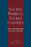 Sacred Markets, Sacred Canopies: Essays on Religious Markets and Religious Pluralism (Paperback)
