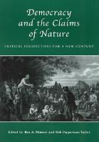 Democracy and the Claims of Nature: Critical Perspectives for a New Century (Hardback)