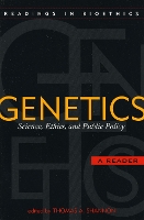Genetics: Science, Ethics, and Public Policy - Readings in Bioethics (Paperback)