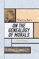 Nietzsche's On the Genealogy of Morals: Critical Essays - Critical Essays on the Classics Series (Paperback)