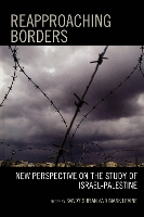 Reapproaching Borders: New Perspectives on the Study of Israel-Palestine (Paperback)