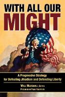 With All Our Might: A Progressive Strategy for Defeating Jihadism and Defending Liberty (Paperback)