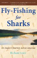 Fly-Fishing for Sharks: An Angler's Journey Across America (Paperback)