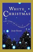 White Christmas: The Story of an American Song (Paperback)