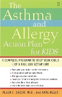 The Asthma and Allergy Action Plan for Kids: A Complete Program to Help Your Child Live a Full and Active Life (Paperback)
