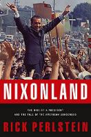 Nixonland: The Rise of a President and the Fracturing of America