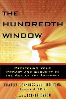 The Hundredth Window: Protecting Your Privacy and Security In the Age of the Internet (Paperback)
