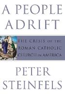 A People Adrift: The Crisis of the Roman Catholic Church in America (Paperback)