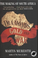 Diamonds, Gold and War: The Making of South Africa (Paperback)