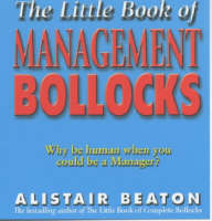The Little Book Of Management Bollocks (Paperback)