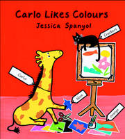 Carlo Likes Colours - Carlo the Giraffe (Paperback)