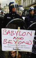 Babylon and Beyond: The Economics of Anti-capitalist, Anti-globalist and Radical Green Movements (Paperback)