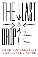 The Last Drop: The Politics of Water (Paperback)