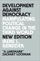 Development Against Democracy: Manipulating Political Change in the Third World (Paperback)