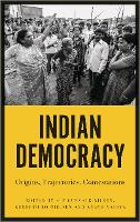 Indian Democracy: Origins, Trajectories, Contestations (Hardback)