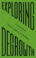 Exploring Degrowth: A Critical Guide - FireWorks (Paperback)