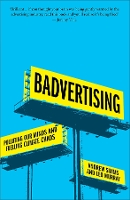 Badvertising: Polluting Our Minds and Fuelling Climate Chaos (Paperback)