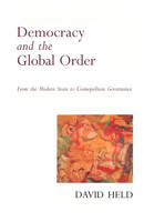 Democracy and the Global Order: From the Modern State to Cosmopolitan Governance (Paperback)