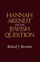 Hannah Arendt and the Jewish Question (Paperback)