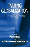 Taming Globalization: Frontiers of Governance (Hardback)